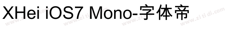 XHei iOS7 Mono字体转换
